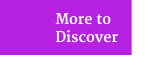 More to Discover